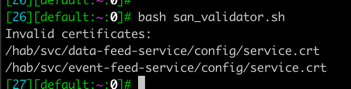 Certificate validation script output showing invalid SAN certificates with certificate paths like /hab/svc/deployment-service/config/certs/custom_certs.pem listed as non-SAN certificates.