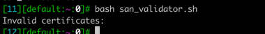 Certificate validation script output showing no results for invalid SAN certificates, confirming all certificates have proper SAN extensions.